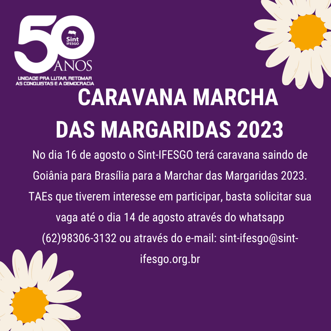 CARAVANA MARCHA DAS MARGARIDAS 2023 SINT IFESgo Sindicato