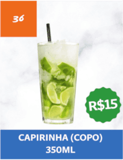 36 - Caipirinha (copo) 350ml - R$ 15,00