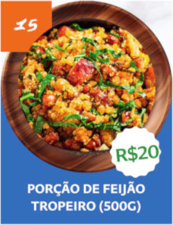15 - Porção de Feijão Tropeiro (500g) - R$ 20,00