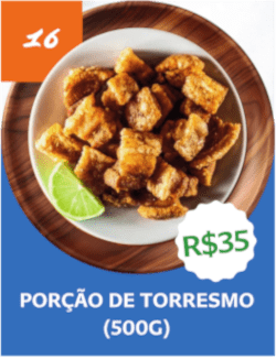 16 - Porção de Torresmo (500g) - R$ 35,00