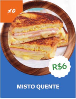 10 - Misto Quente - R$ 6,00
