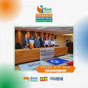 Sint-IFESGO presente na posse da nova gestão do DCE-UFG (biênio 2025-2026)